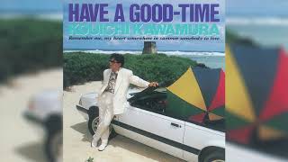 Koichi Kawamura (川村康一) - Have A Good-Time (Full Album, 1989, Japan)