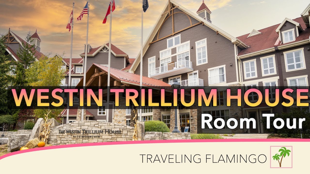 Westin Trillium House Blue Mountain | Room Tour