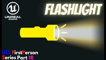 Unreal Engine 5 - How to make a Flashlight -FPS Part 18