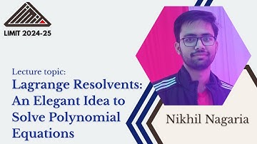 Lagrange Resolvents: An Elegant Idea to Solve Polynomial Equations by Nikhil Nagaria
