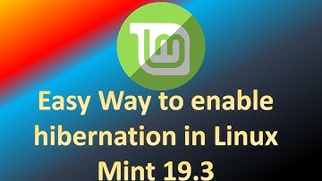 Easily enable hibernation in Linux Mint 19.3 Cinnamon with kernel 5.3.0-28-generic