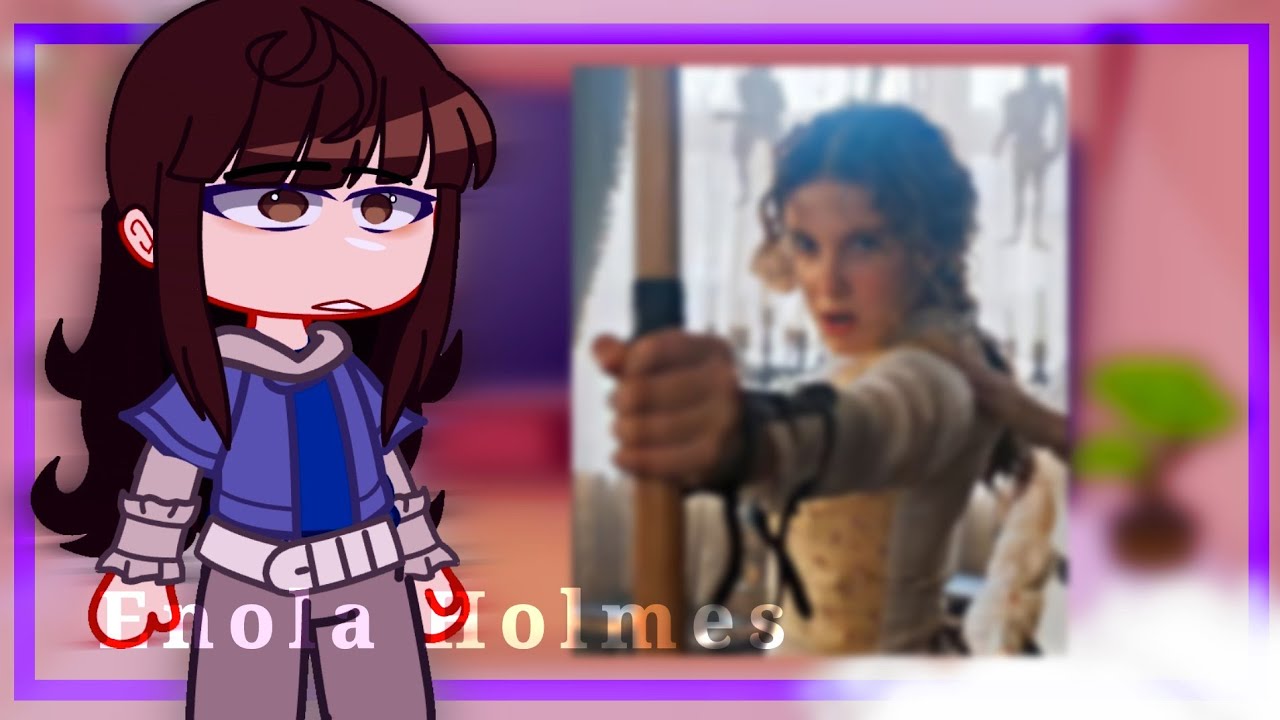 •|Personagens de Stranger Things reagindo a Enola Holmes•|gacha club|•