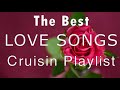 The Best Of Cruisin Love Songs Collection - Greatest Hitst Romantic Cruisin Songs