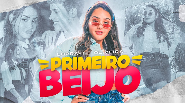 PRIMEIRO BEIJO - LORRAYNE OLIVEIRA (Clipe Oficial)