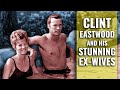 Clint Eastwood's Ex-Wives Are All Stunning