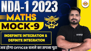 NDA-1 2023  | MATHS MOCK TEST- 9 | INDEFINITE INTEGRATION & DEFINITE INTEGRATION | BY TAHIR SIR