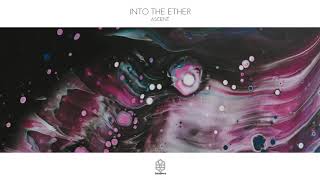 Into The Ether - Ascent