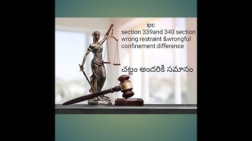 ipc 339 and 340 section deference /wrongful restraint and wrongful confinement