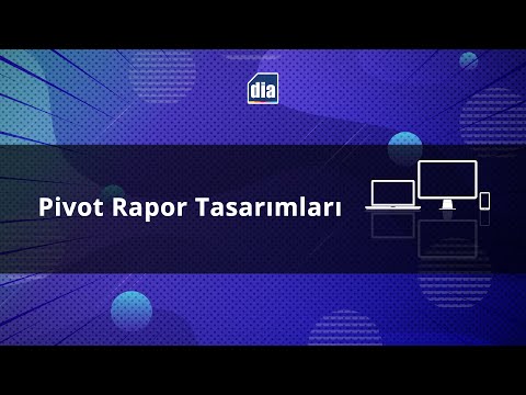 Pivot Rapor Tasarımları DİA eğitim videosu