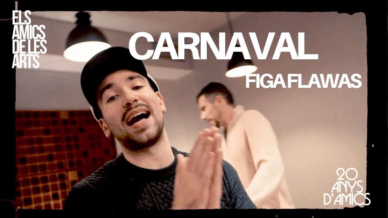 Watch Els Amics de les Arts - 'Carnaval', amb Figa Flawas on YouTube Watch Els Amics de les Arts - 'Carnaval', amb Figa Flawas on YouTube