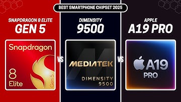 Snapdragon 8 Elite Gen 5 vs Dimensity 9500 vs Apple A19 Pro | Full Comparison