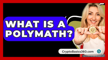 What Is a Polymath? - CryptoBasics360.com
