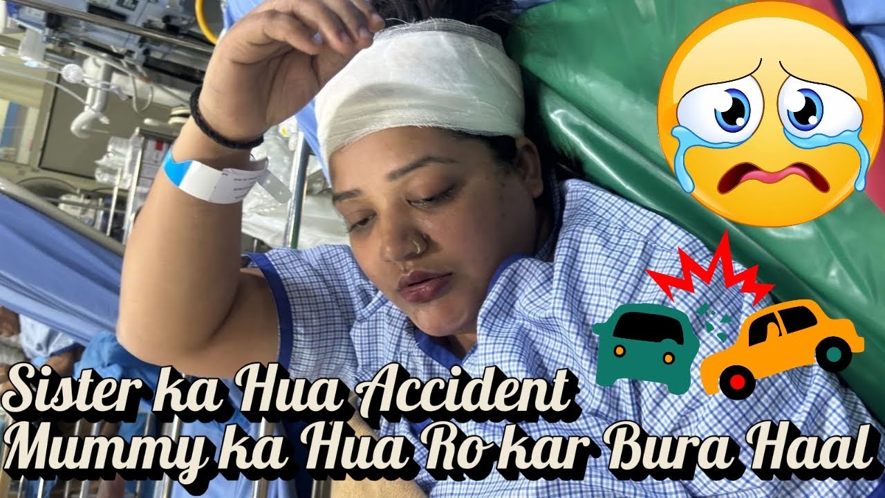 Emotional Vlog | Meri Sister Ka Major Accident Ho Gaya 💔🥹😭@KhushiFamilyFoodVlog #minivlog #shorts 