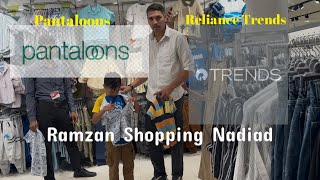 Ramzan Shopping Vlog. De Bazar Le Bazar. Pantaloons Reliance Trends Nadiad