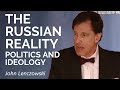 John Lenczowski: Politics and Ideology, Assessing the Russian Reality