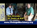 30 Years a Machine Builder at Kearney & Trecker:  Ron Grundy