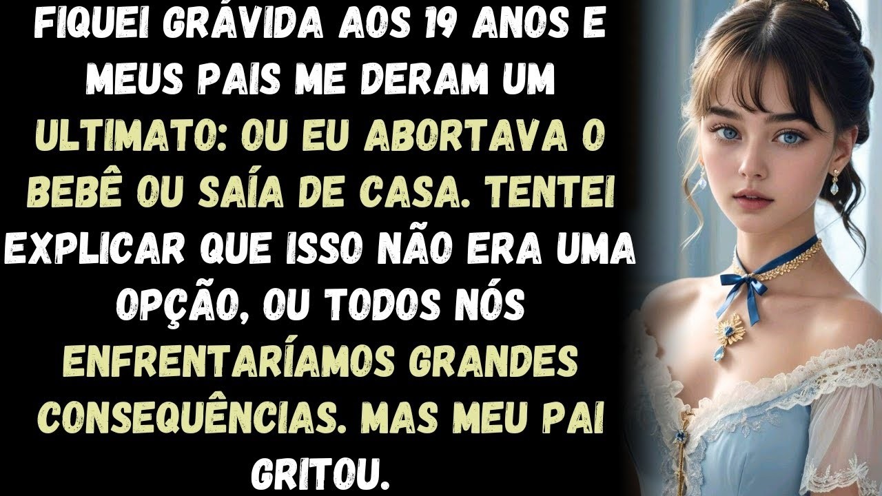 Meus pais me expulsaram de casa aos 19 anos por engravidar – anos ...