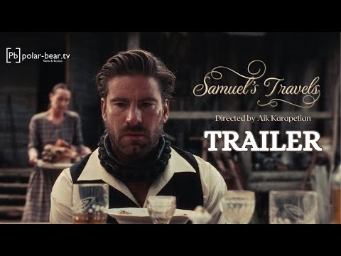 SAMUEL'S TRAVELS (dir. Aik Karapetian) - international trailer