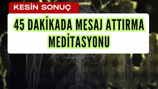 45 Daki̇kada Mesaj Attirma Medi̇tasyonu Denenmi̇ş Kesi̇n Uygulama Mesaj Medi̇tasyonu