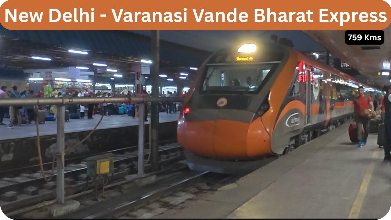 New Delhi to Varanasi Full Journey | Onboard 22436 Vande Bharat