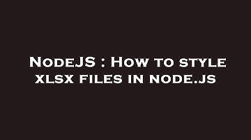 NodeJS : How to style xlsx files in node.js