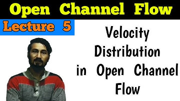 Velocity Distribution in Open Channel Flow