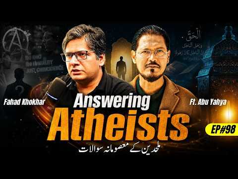 Answering Atheists with Rehan Ahmed Yousafi aka Abu Yahya
