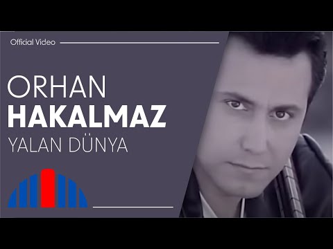 Orhan Hakalmaz - Yalan Dünya (Official Video)