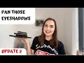 Pan Those Eyeshadows | Update 2