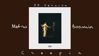 Metro Broomin, The Weeknd, 21 Savage - Creepin' (8D Version) π§β€οΈβπ₯
