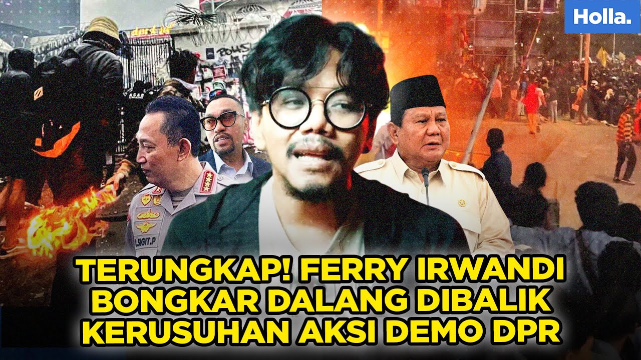 Terungkap! Ferry Irwandi Bongkar Dalang Dibalik Kerusuhan Aksi Demo DPR