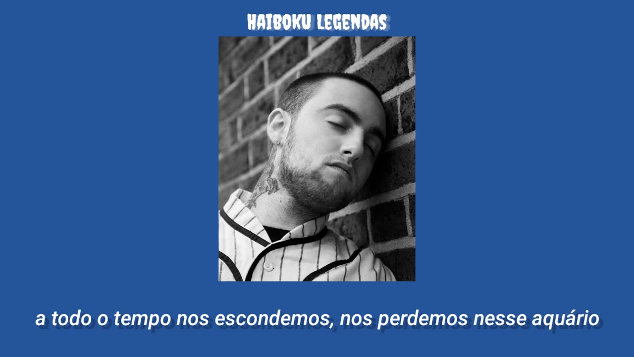 Mac Miller Aquarium (legendado/tradução) YouTube