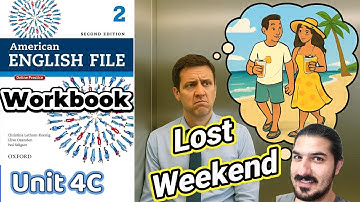 Workbook Unit 4C – Lost Weekend | Something, Nothing, ED & ING Adjectives – AEF 2nd Edition Book 2