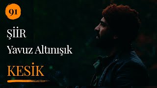 Yavuz Altınışık okuyor; Kesik