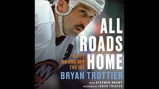 All Roads Home: A Life On and Off the Ice by Bryan Trottier | Full Audiobook