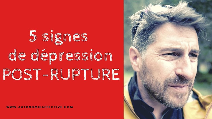 5 critères de Dépression Post-Rupture