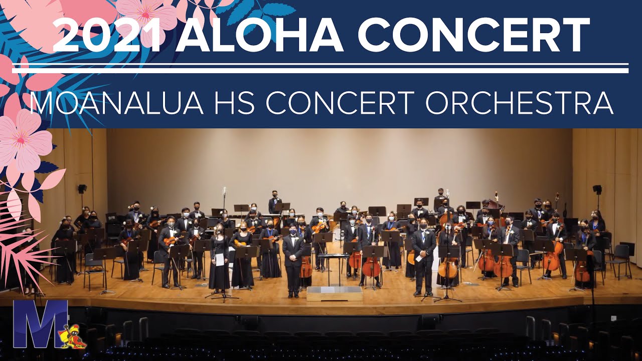 Moanalua HS Concert Orchestra 2021 Aloha Concert Livestream YouTube