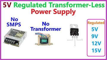 5V/9V/12V/15V Regulated Transformer-less Power Supply