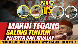 🔴 BARU SESI 1 SUDAH TEGANG.! PENDETA ESRA SORU BERDIRI HAMPIRI PIHAK DONDY TAN | DEBAT PART 2