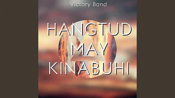 Hangtud May Kinabuhi (Live)