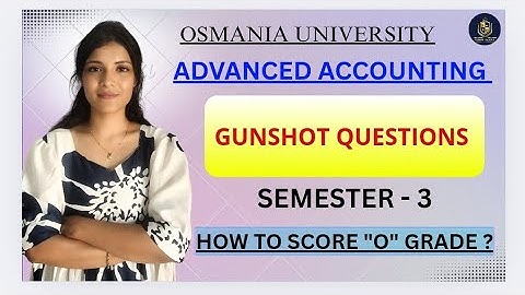 GEAVANCEERDE BOEKHOUDING || BELANGRIJKE VRAGEN || OSMANIA UNIVERSITY || SEMESTER-3 || @shivanipal...