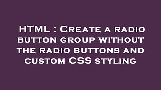 HTML : Create a radio button group without the radio buttons and custom CSS styling