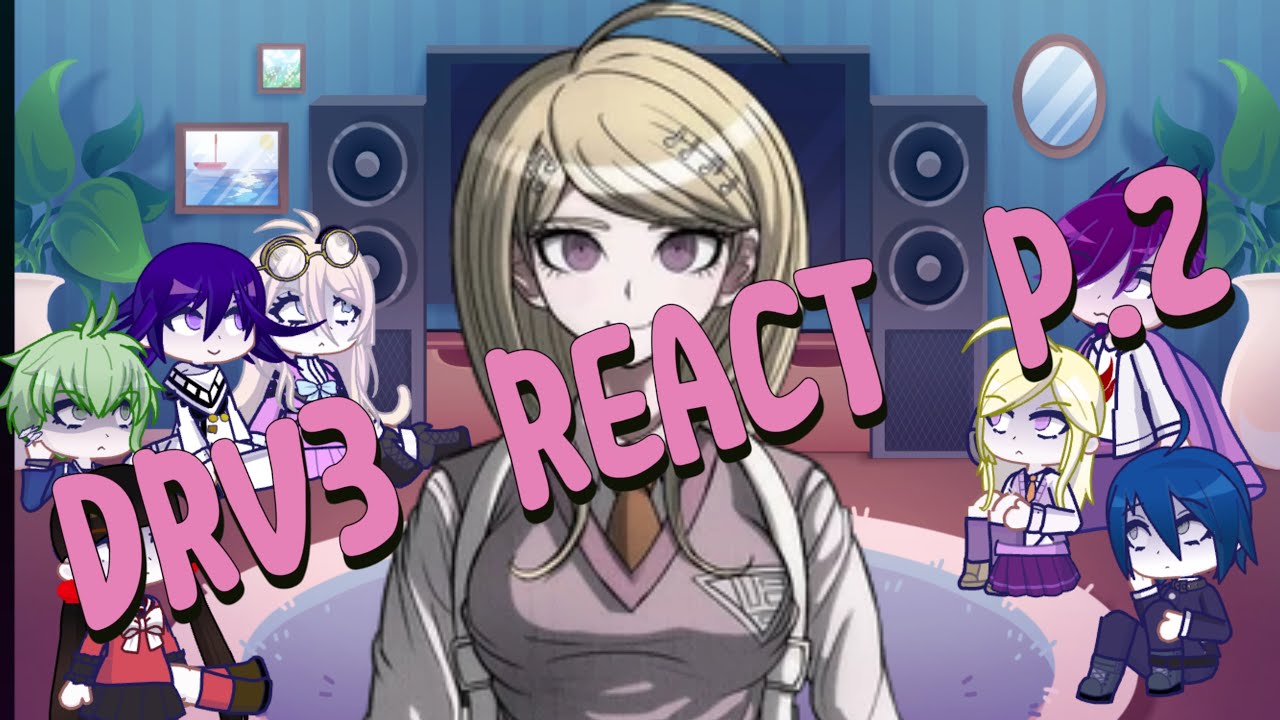 Drv3 react to the future!!! (Beginning of the kg) [part.2] - YouTube