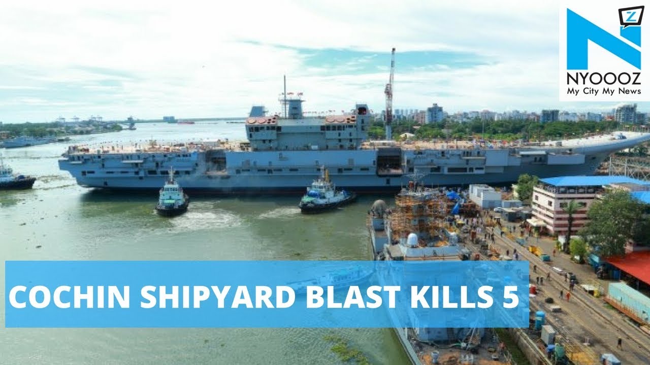Cochin Shipyard Blast Kills 5 Centre Orders Probe ONGC Sagar Bhushan Vessel NYOOOZ TV