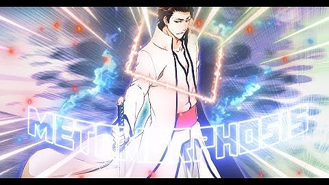 Sosuke Aizen - Metamorphosis!! [Edit/Amv]