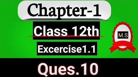 Class 12 Ex 1.1 Q10 Math | Relation & Function | Q10 Ex 1.1 Class 12 Math | Ex 1.1 Q10 Class 12 Math