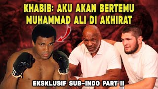 Jawaban Mengejutkan Mike Tyson Dan Khabib Kepada Muhammad Ali ! [Podcast SUB-INDO]