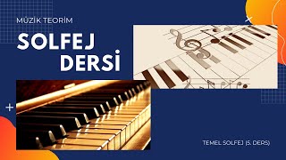 Müzikte Nüanslar Dinamikler - Solfej 5. Ders