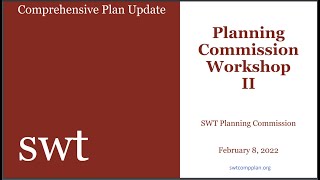 2022 02 09 - SWT Comprehensive Plan Meeting - Workshop II