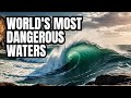 The DEADLIEST Bodies Of Water On The Planet Revealed The DEADLIEST Bodies Of Water On The Planet Revealed